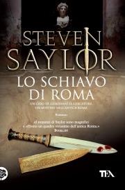 Lo schiavo di Roma - Steven Saylor - copertina
