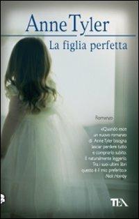 La figlia perfetta - Anne Tyler - copertina