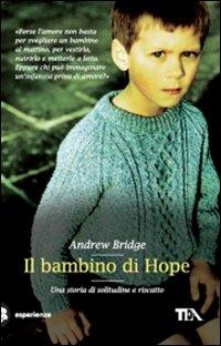 Il bambino di Hope. Una storia di solitudine e riscatto - Andrew Bridge - copertina