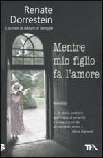 Mentre mio figlio fa l'amore