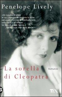La sorella di Cleopatra - Penelope Lively - copertina