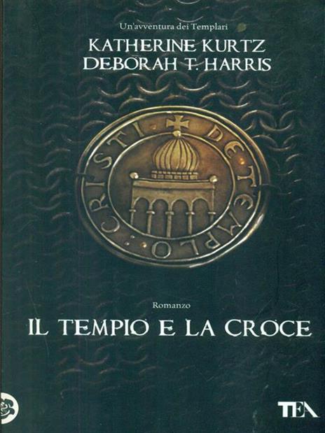 Il tempio e la croce - Katherine Kurtz,Deborah T. Harris - 5