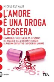 L' amore è una droga leggera - Michel Reynaud,Catherine Siguret - copertina