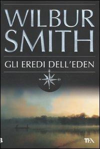 Gli eredi dell'Eden - Wilbur Smith - copertina