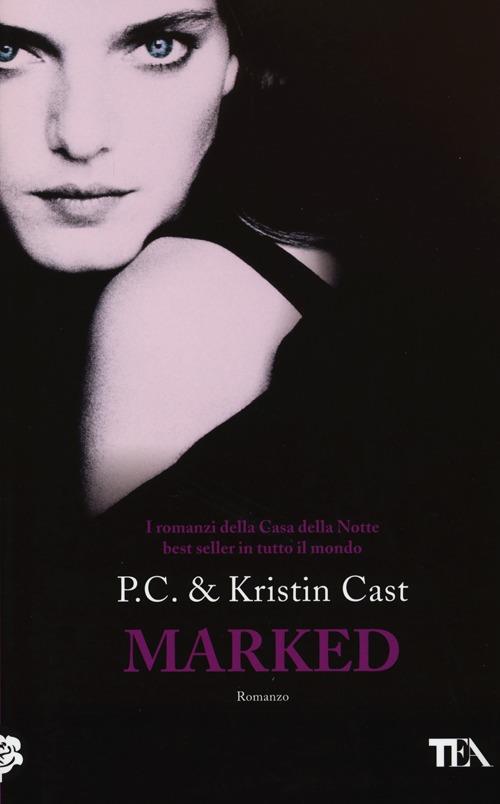 Marked. La casa della notte - P. C. Cast,Kristin Cast - copertina