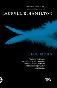 Blue Moon - Laurell K. Hamilton - copertina