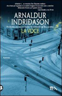 La voce. I casi dell'ispettore Erlendur Sveinsson. Vol. 3 - Arnaldur Indriðason - copertina