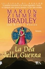 La dea della guerra - Marion Zimmer Bradley,Diana L. Paxson - copertina