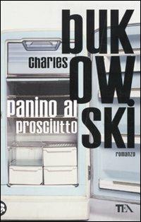 Panino al prosciutto - Charles Bukowski - copertina