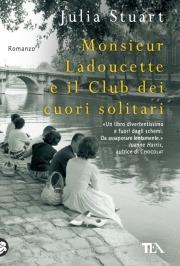 Monsieur Ladoucette e il Club dei cuori solitari - Julia Stuart - copertina