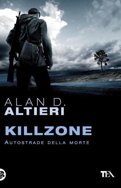 Killzone. Autostrade della morte. Tutti i racconti. Vol. 3 - Alan D. Altieri - copertina