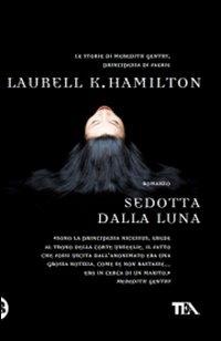 Sedotta dalla luna - Laurell K. Hamilton - copertina