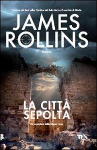 La città sepolta - James Rollins - copertina