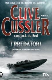 I predatori - Clive Cussler,Jack Du Brul - copertina