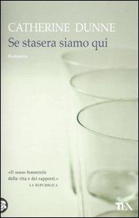 Se stasera siamo qui - Catherine Dunne - copertina