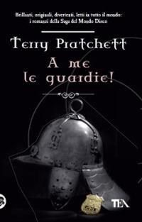 A me le guardie! - Terry Pratchett - copertina