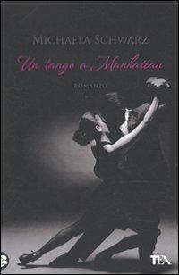 Un tango a Manhattan - Michaela Schwarz - copertina