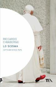 Lo scisma. Cattolici senza papa - Riccardo Chiaberge - copertina