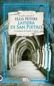 La fiera di San Pietro. Le indagini di fratello Cadfael. Vol. 4 - Ellis Peters - copertina