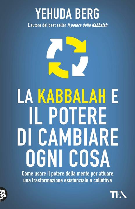 La kabbalah e il potere di cambiare ogni cosa - Yehuda Berg - copertina