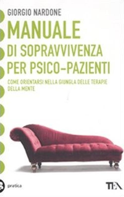 Manuale di sopravvivenza per psico-pazienti - Giorgio Nardone - copertina