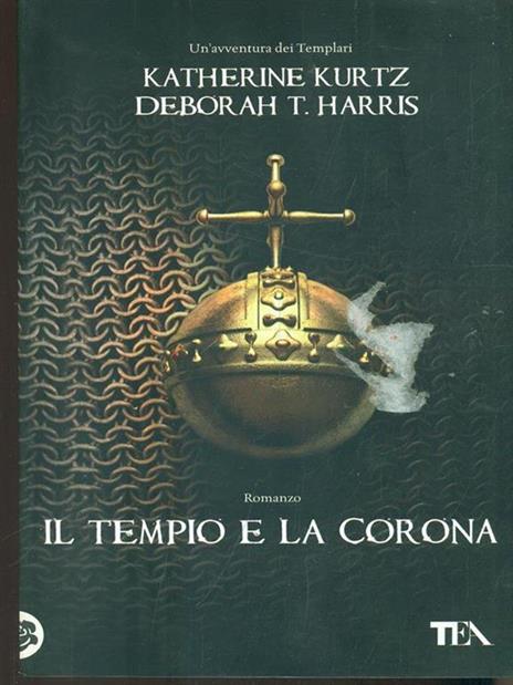Il tempio e la corona - Katherine Kurtz,Deborah T. Harris - 4