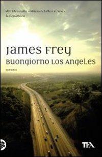 Buongiorno Los Angeles - James Frey - copertina