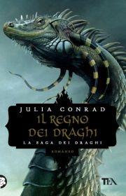 Il regno dei draghi - Julia Conrad - copertina
