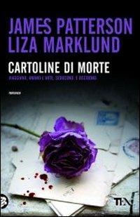 Cartoline di morte - James Patterson,Liza Marklund - copertina