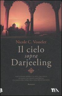 Il cielo sopra Darjeeling - Nicole C. Vosseler - copertina