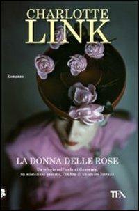 La donna delle rose - Charlotte Link - copertina