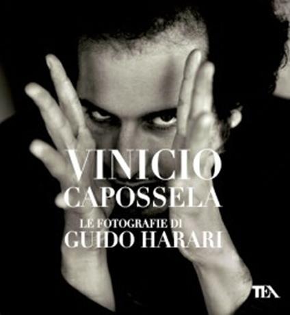 Vinicio Capossela. Le fotografie di Guido Harari. Ediz. illustrata - Guido Harari - copertina