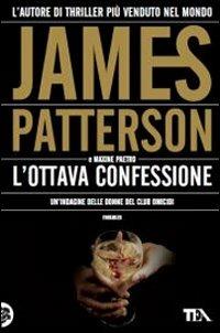 L' ottava confessione - James Patterson,Maxine Paetro - copertina