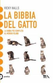 La bibbia del gatto. La guida più completa al mondo felino - Vicky Halls - copertina