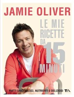 Le mie ricette da 15 minuti - Jamie Oliver - copertina