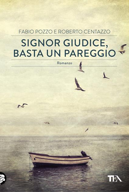 Signor giudice, basta un pareggio - Fabio Pozzo,Roberto Centazzo - copertina