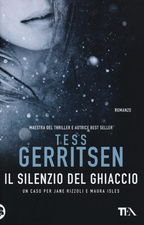Il silenzio del ghiaccio - Tess Gerritsen - copertina