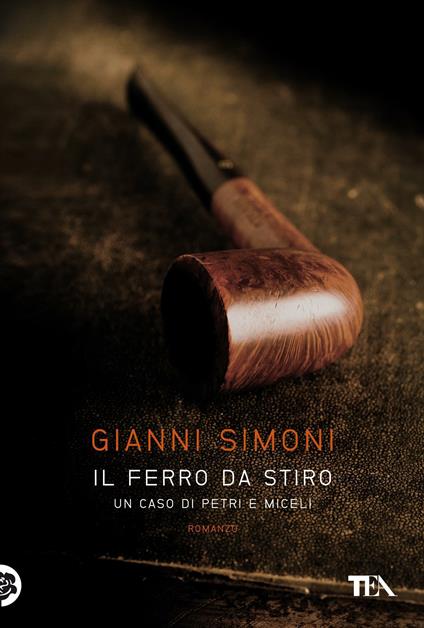 Il ferro da stiro. Un caso di Petri e Miceli - Gianni Simoni - ebook