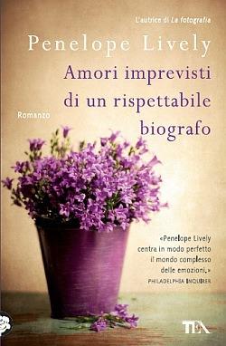 Amori imprevisti di un rispettabile biografo - Penelope Lively - copertina