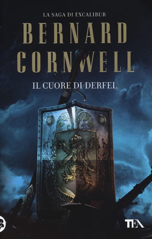 Il cuore di Derfel. Excalibur - Bernard Cornwell - copertina