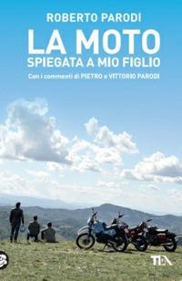 La moto spiegata a mio figlio - Roberto Parodi - copertina