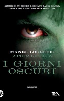 Apocalisse Z. I giorni oscuri - Manel Loureiro - copertina