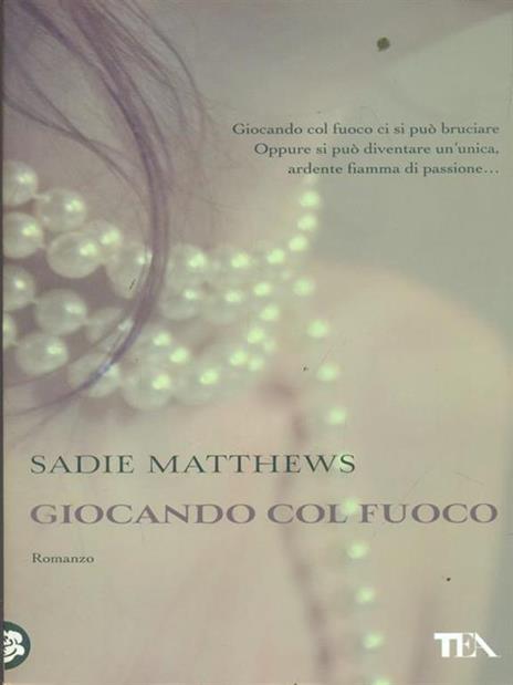 Giocando col fuoco - Sadie Matthews - copertina