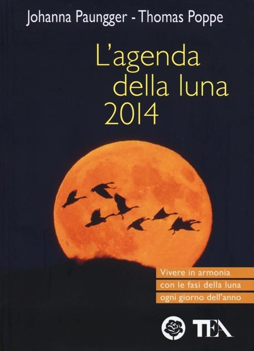 L' agenda della luna 2014 - Johanna Paungger,Thomas Poppe - copertina