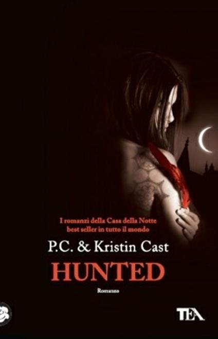 Hunted. La casa della notte - P. C. Cast,Kristin Cast - copertina