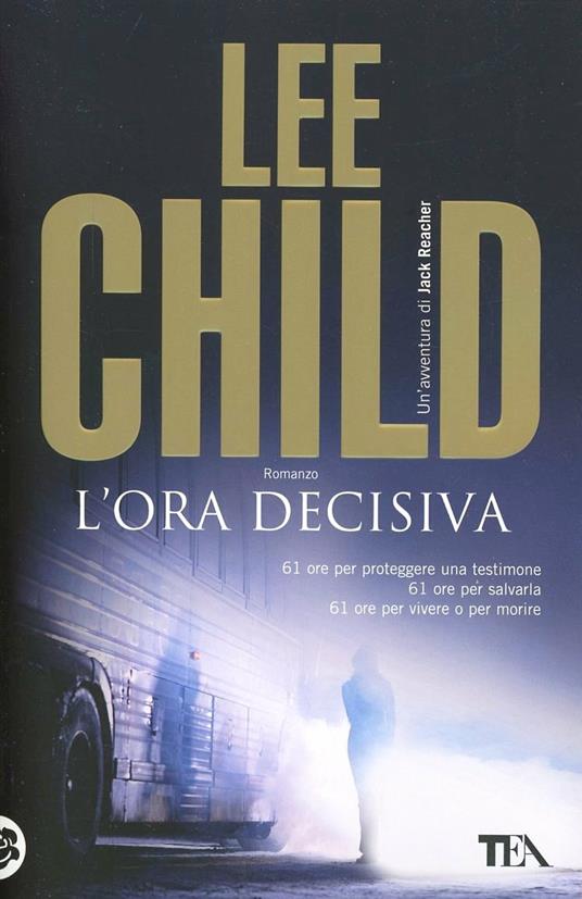 L'ora decisiva - Lee Child - copertina