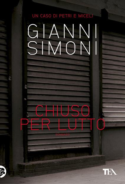 Chiuso per lutto. Un caso di Petri e Miceli - Gianni Simoni - ebook