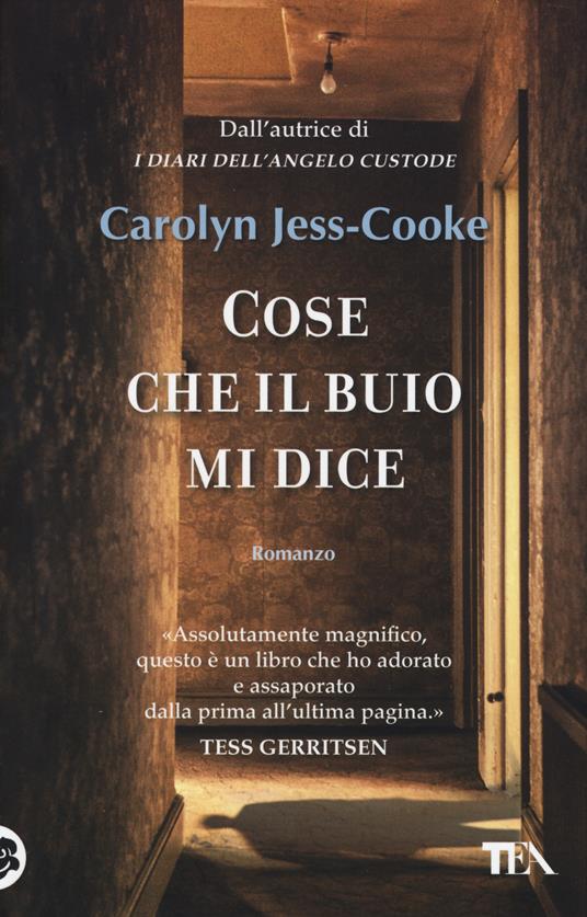 Cose che il buio mi dice - Carolyn Jess-Cooke - 2