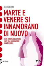 Marte e Venere si innamorano di nuovo. Come ritrovare l'amore dopo una separazione o un divorzio