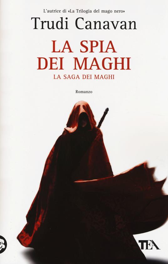 La spia dei maghi. La saga dei maghi - Trudi Canavan - copertina